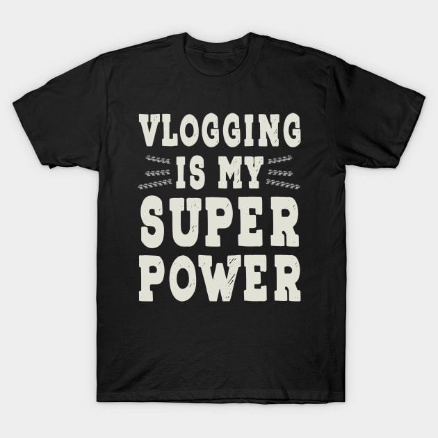 Funny Vlogging Quotes Vlogger Content Creator Camera Vlog T-Shirt by RetroZin